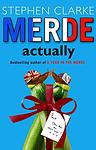 Cover of 'Merde Actually' by Stephen Clarke