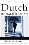 Cover of 'Dutch' by Edmund Morris
