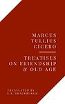Cover of 'Treatises On Friendship And Old Age' by Marcus Tullius Cicero
