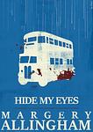 Cover of 'Hide My Eyes' by Margery Allingham