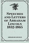 Cover of 'Abraham Lincoln, Speeches And Letters' by Abraham Lincoln
