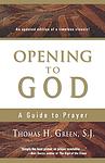 Cover of 'Opening To God' by Thomas A. Green