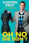 Cover of 'Oh No She Didn't' by Clinton Kelly