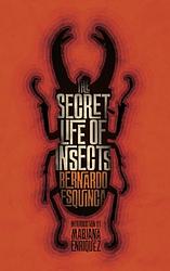 Cover of 'The Secret Life Of Insects' by Bernardo Esquinca