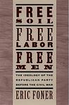 Cover of 'Free Soil, Free Labor, Free Men' by Eric Foner