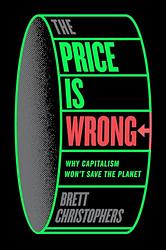 Cover of 'The Price Is Wrong' by Brett Christophers
