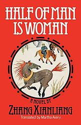 Cover of 'Half of Man is Woman' by Zhang Xianliang