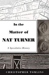 Cover of 'In The Matter Of Nat Turner' by Christopher Tomlins