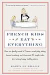 Cover of 'French Kids Eat Everything' by Karen Le Billon