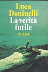 Cover of 'La Verità Futile' by Luca Doninelli
