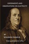 Cover of 'Experiments And Observations On Electricity' by Benjamin Franklin