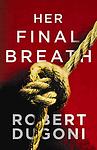 Cover of 'Her Final Breath' by Robert Dugoni