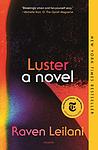 Cover of 'Luster' by Raven Leilani