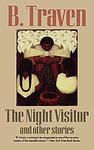 Cover of 'The Night Visitor' by B Traven