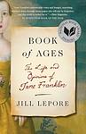 Cover of 'Book Of Ages' by Jill Lepore