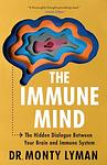 Cover of 'The Immune Mind' by Monty Lyman