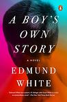 Cover of 'A Boy's Own Story' by Edmund White