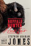 Cover of 'The Buffalo Hunter Hunter' by Stephen Graham Jones