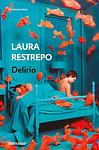 Cover of 'Delirium' by Laura Restrepo