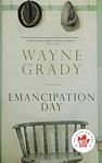 Cover of 'Emancipation Day' by Wayne Grady