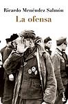 Cover of 'La Ofensa' by Ricardo Menéndez Salmón