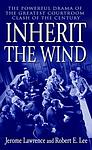 Cover of 'Inherit The Wind' by Jerome Lawrence, Robert E. Lee