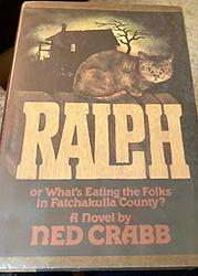 Cover of 'Ralph: Or, What's Eating The Folks In Fatchakulla County?' by Ned Crabb