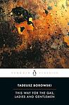 Cover of 'This Way for the Gas, Ladies and Gentlemen' by Tadeusz Borowski