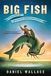 Cover of 'Big Fish' by Daniel Wallace