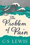 Cover of 'The Problem Of Pain' by C. S. Lewis