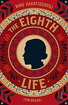 Cover of 'The Eighth Life' by Nino Haratishvili
