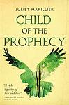 Cover of 'Child Of The Prophecy' by Juliet Marillier