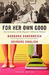 Cover of 'For Her Own Good' by Barbara Ehrenreich