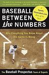 Cover of 'Baseball Between The Numbers' by The Baseball Prospectus Team of Experts