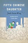 Cover of 'Fifth Chinese Daughter' by Jade Snow Wong