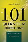 Cover of '101 Quantum Questions' by Kenneth W. Ford