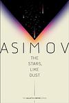 Cover of 'The Stars, Like Dust' by Isaac Asimov