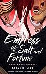 Cover of 'The Empress Of Salt And Fortune' by Nghi Vo