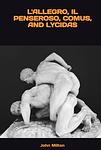 Cover of 'L'allegro, Il Penseroso, Comus, And Lycidas' by John Milton