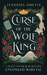 Cover of 'Curse Of The Wolf King' by Tessonja Odette
