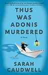 Cover of 'Thus Was Adonis Murdered' by Sarah Caudwell