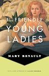 Cover of 'The Friendly Young Ladies' by Mary Renault