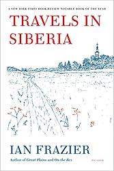 Cover of 'Travels In Siberia' by Ian Frazier