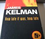 Cover of 'How Late It Was, How Late' by James Kelman