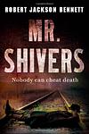 Cover of 'Mr. Shivers' by Robert Jackson Bennett