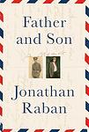 Cover of 'Father And Son' by Jonathan Raban