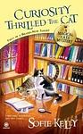 Cover of 'Curiosity Thrilled The Cat' by Sofie Kelly