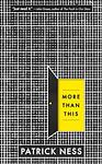 Cover of 'More Than This' by Patrick Ness