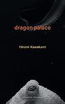 Cover of 'Dragon Palace' by Hiromi Kawakami