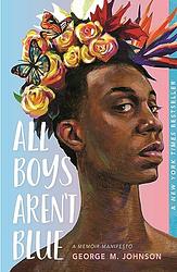 Cover of 'All Boys Aren’t Blue' by George Johnson